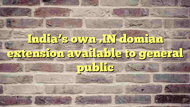 India’s own .IN domian extension available to general public