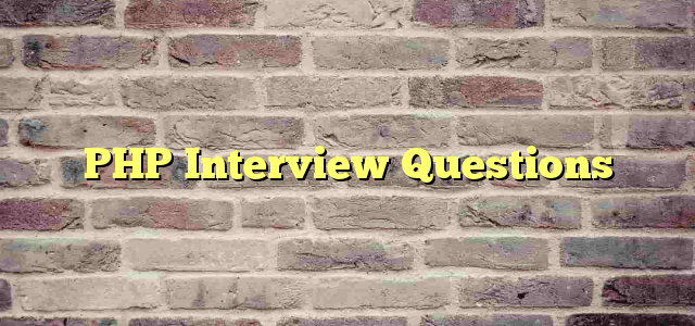 PHP Interview Questions