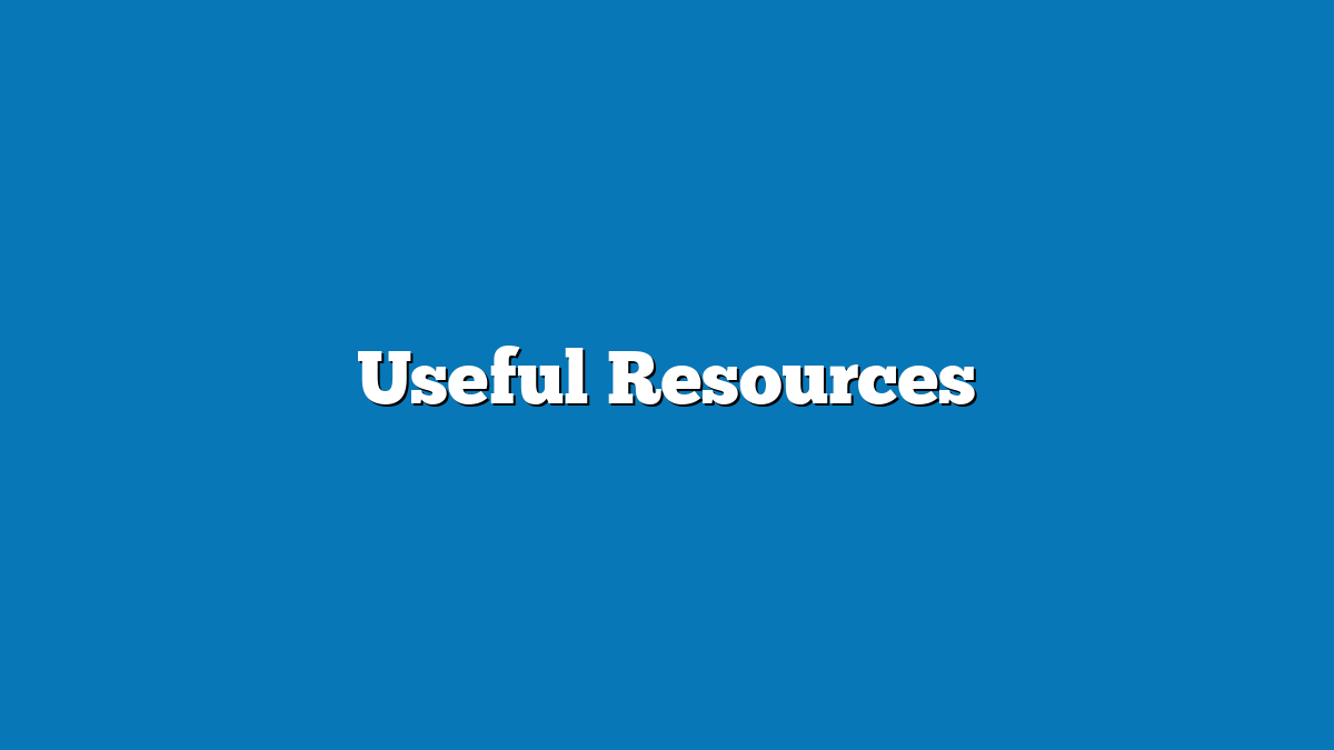 Useful Resources